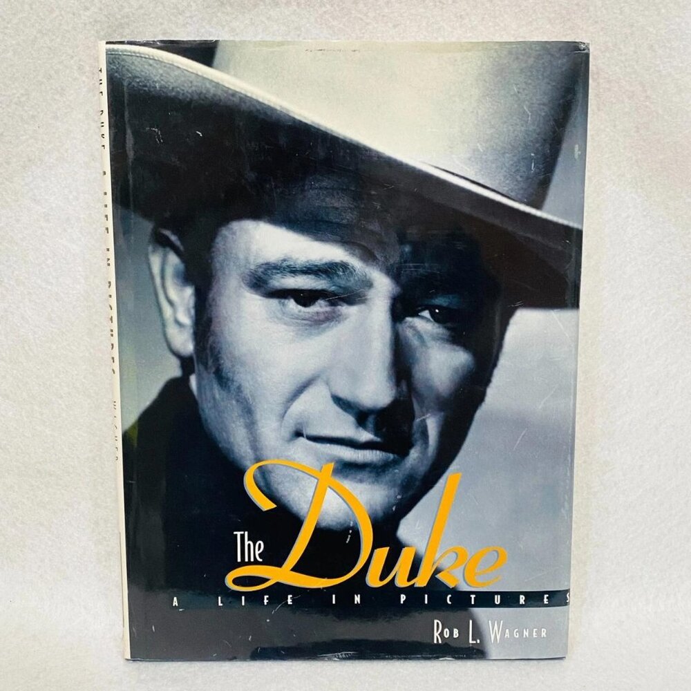 The Duke: A Life in Pictures Hardcover by Rob Wagner Hollywood History